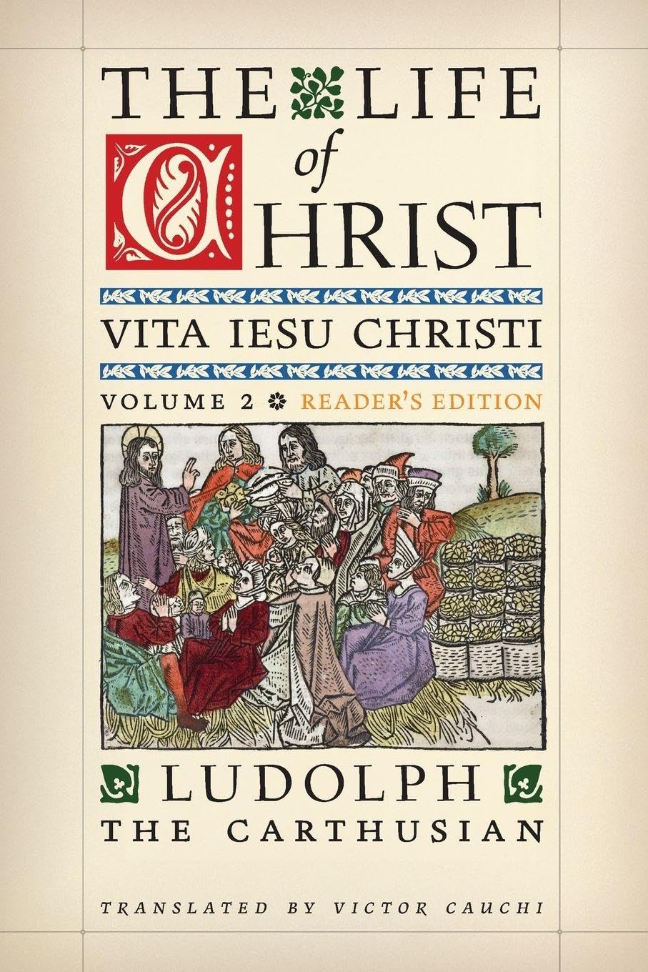 The Life of Christ (Reader's Edition): Volume 2