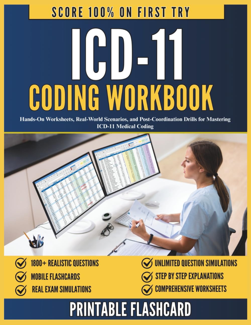 ICD-11 CODING WORKBOOK: Hands-On Worksheets, Real-World Scenarios, and Post-Coordination Drills for Mastering ICD-11 Medical Coding