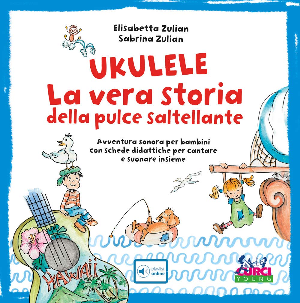 Ukulele. La Vera Storia Della Pulce Saltellante. Avventura Sonora Per Bambini Con Schede Didattiche Per Cantare E Suonare Insieme. Ediz. A Colori. Con Playlist Online - 4