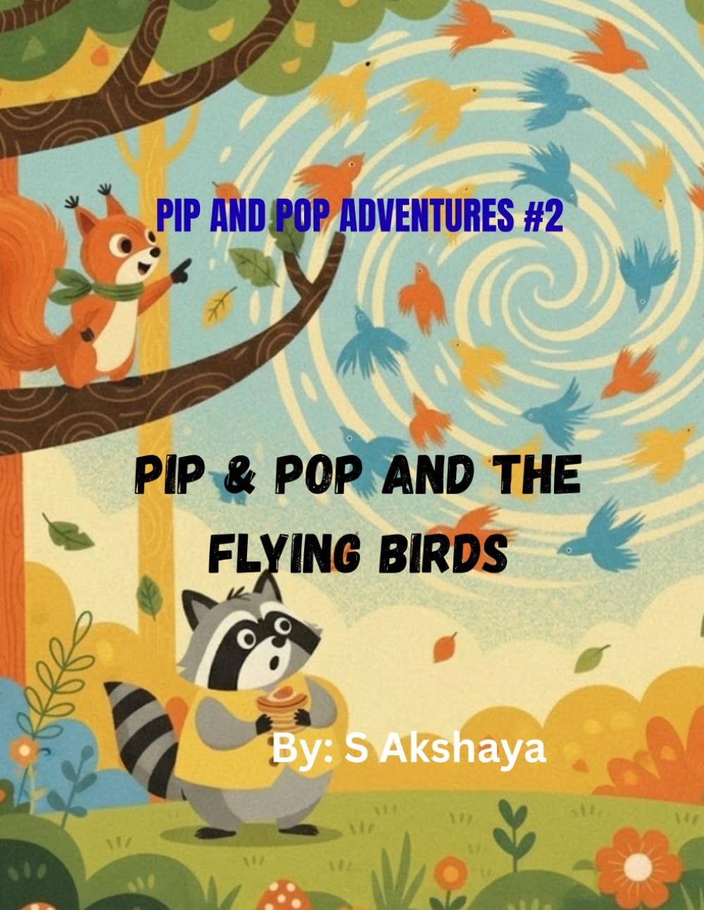 PIP & POP AND THE FLYING BIRDS: PIP & POP Adventures #2