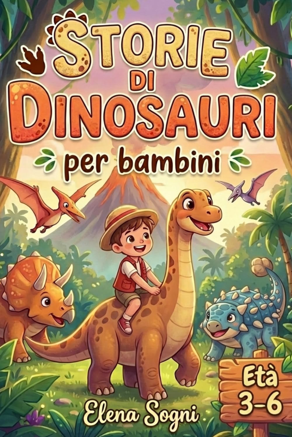 Storie di Dinosauri per Bambini 3-6 Anni: Prime Letture, Favole Illustrate, Avventure Divertenti e Racconti della Buonanotte per Imparare e Sognare
