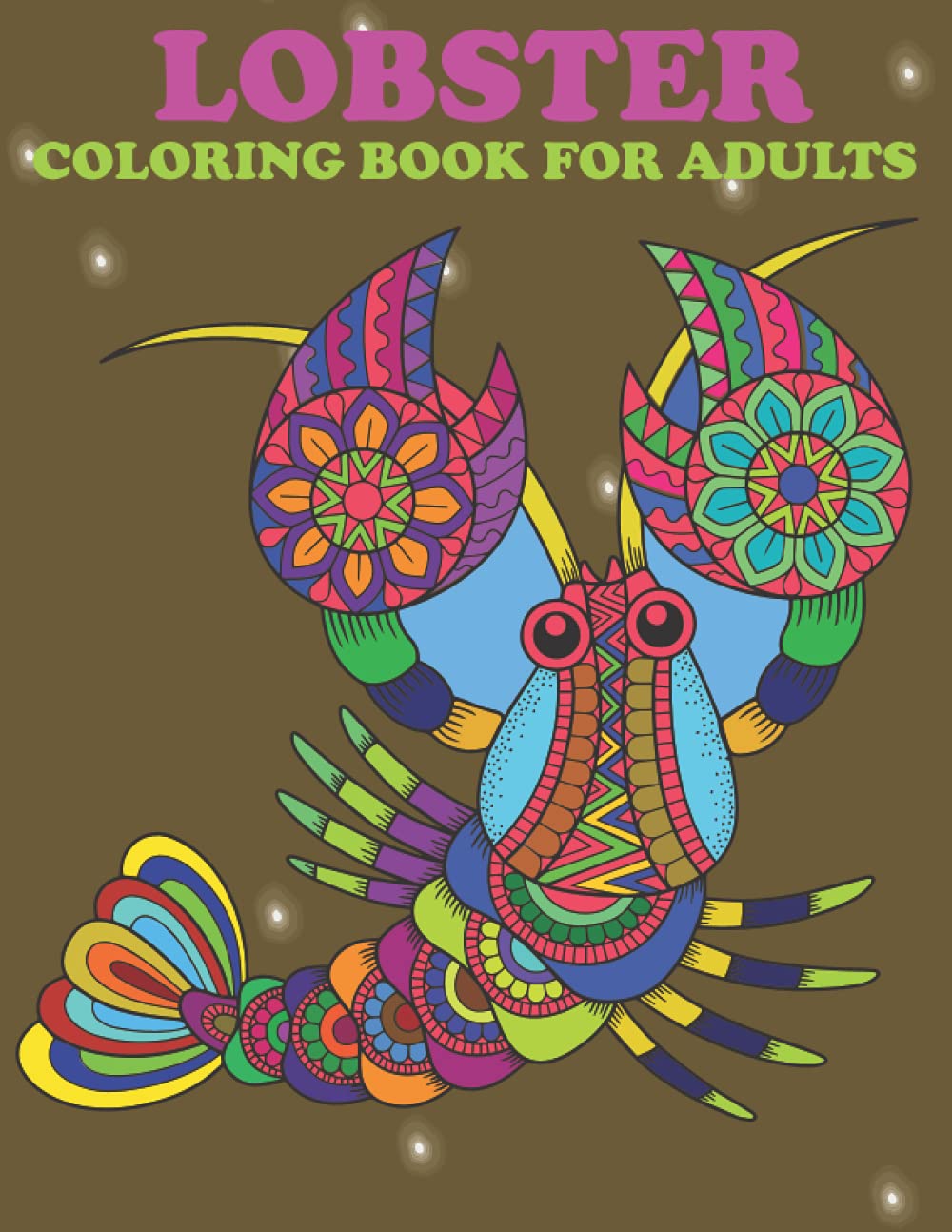 Lobster coloring book for adults: Stress Relieving, Relaxing Lobster Coloring Book For Adults