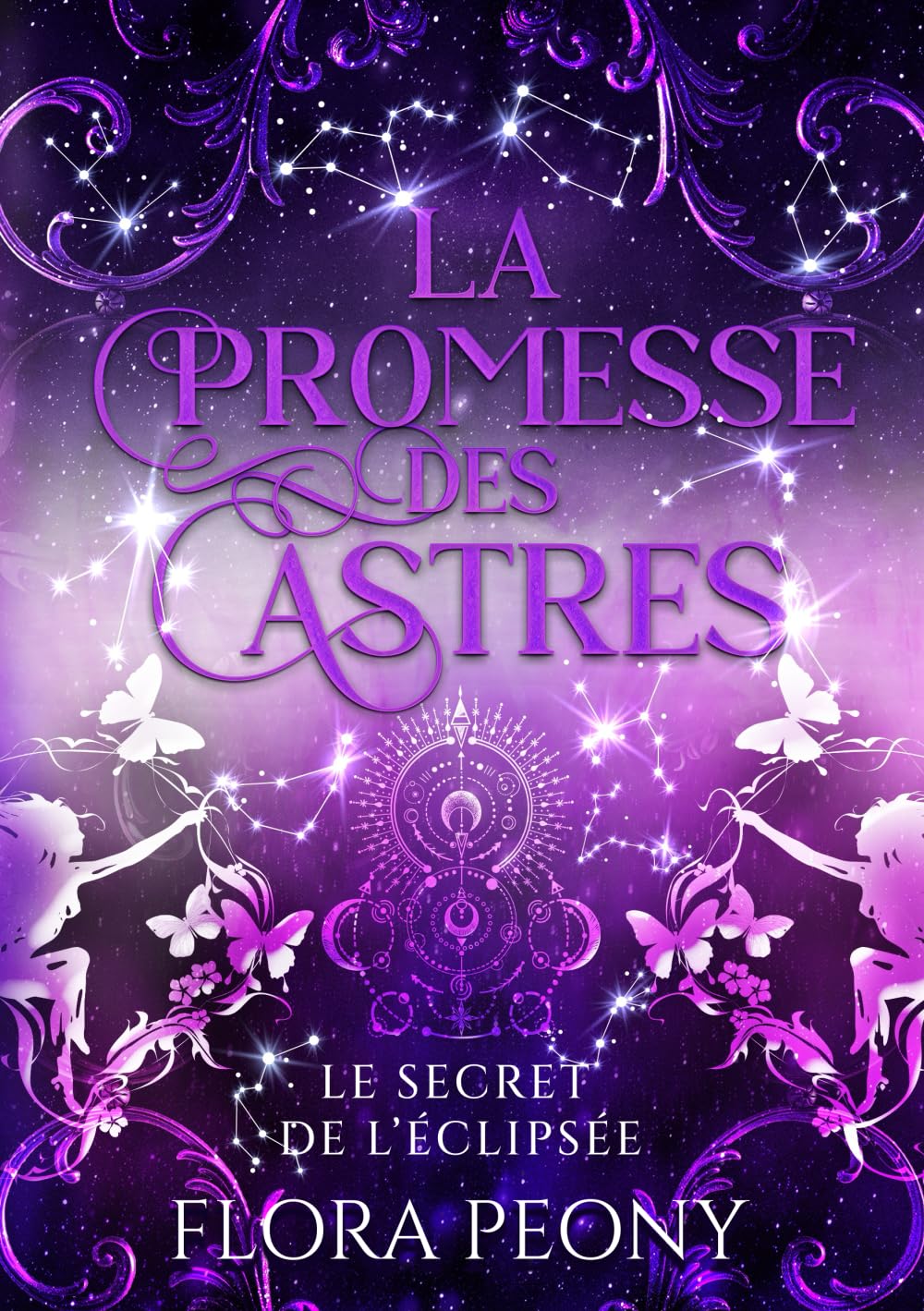 La Promesse des Astres: Le Secret de L'Eclipsée (Astralis)