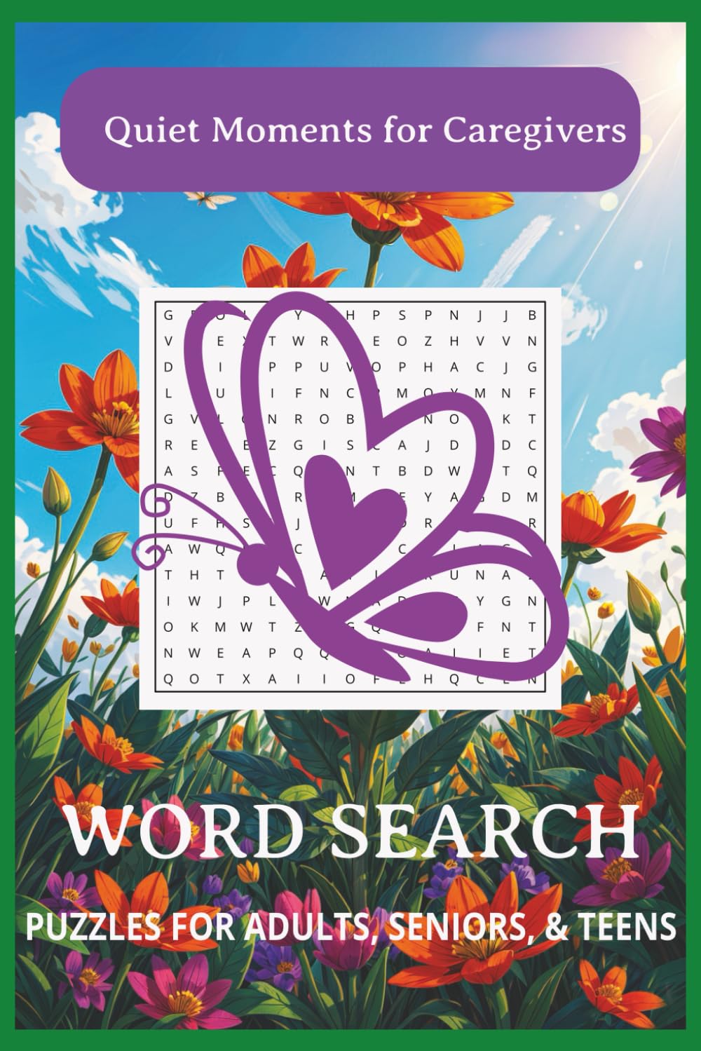 Quiet Moments for Caregivers Word Search Puzzle Book: Word Searches with Easy to Read Print about Caregivers, Senior, Dementia, Family and More | 6 x ... for Waiting Rooms, Travel, and Quiet Breaks