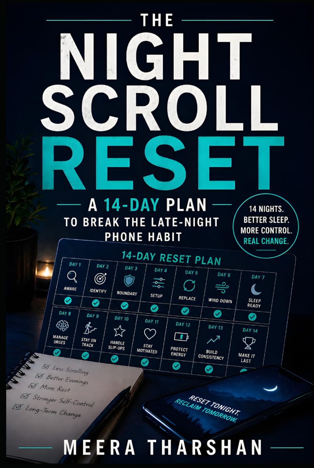 The Night Scroll Reset: A 14-Day Plan to Break the Late-Night Phone Habit (The Screen Time Reset Series)