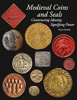 Medieval Coins and Seals: Constructing Identity, Signifying Power