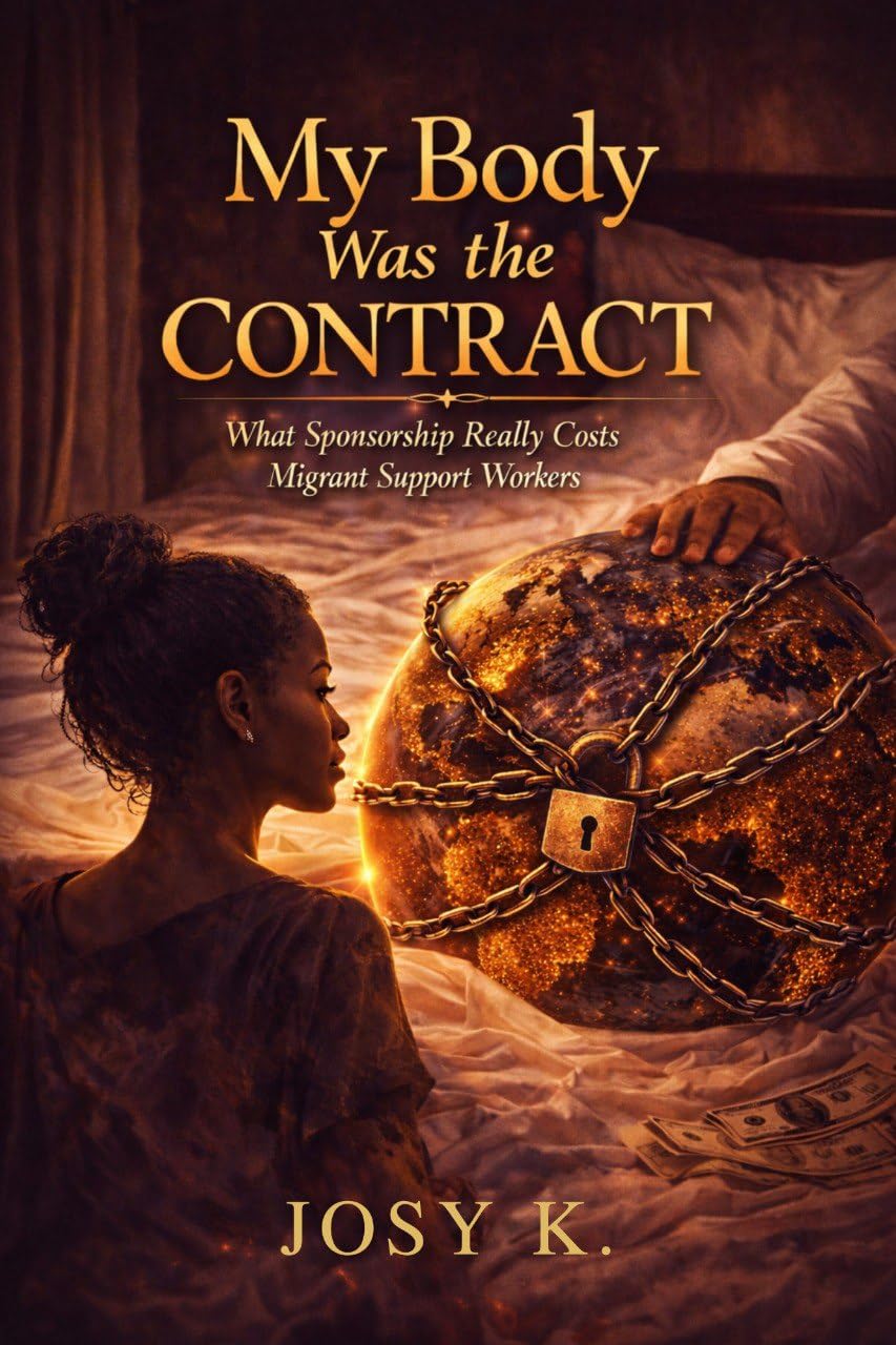 My Body Was The Contract: The Hidden Abuse of Migrant Workers Under Sponsorship Systems      Kindle Edition