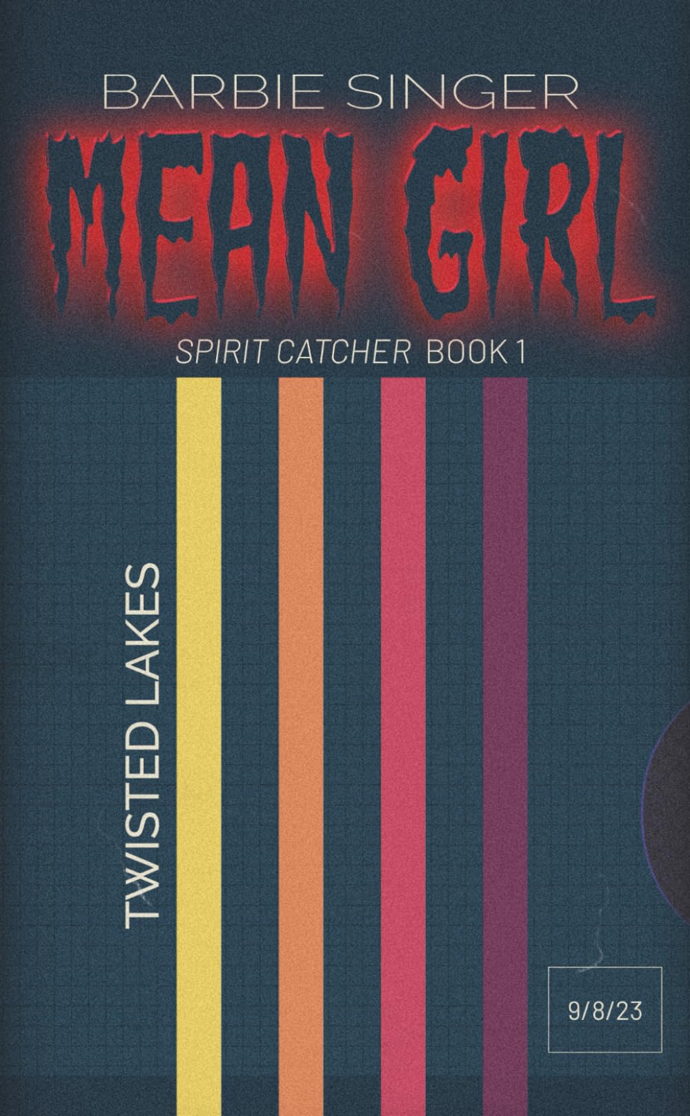 Mean Girl: Spirit Catcher - Book 3 (A Twisted Lakes Novel) (Twisted Lakes: Spirit Catcher Trilogy)