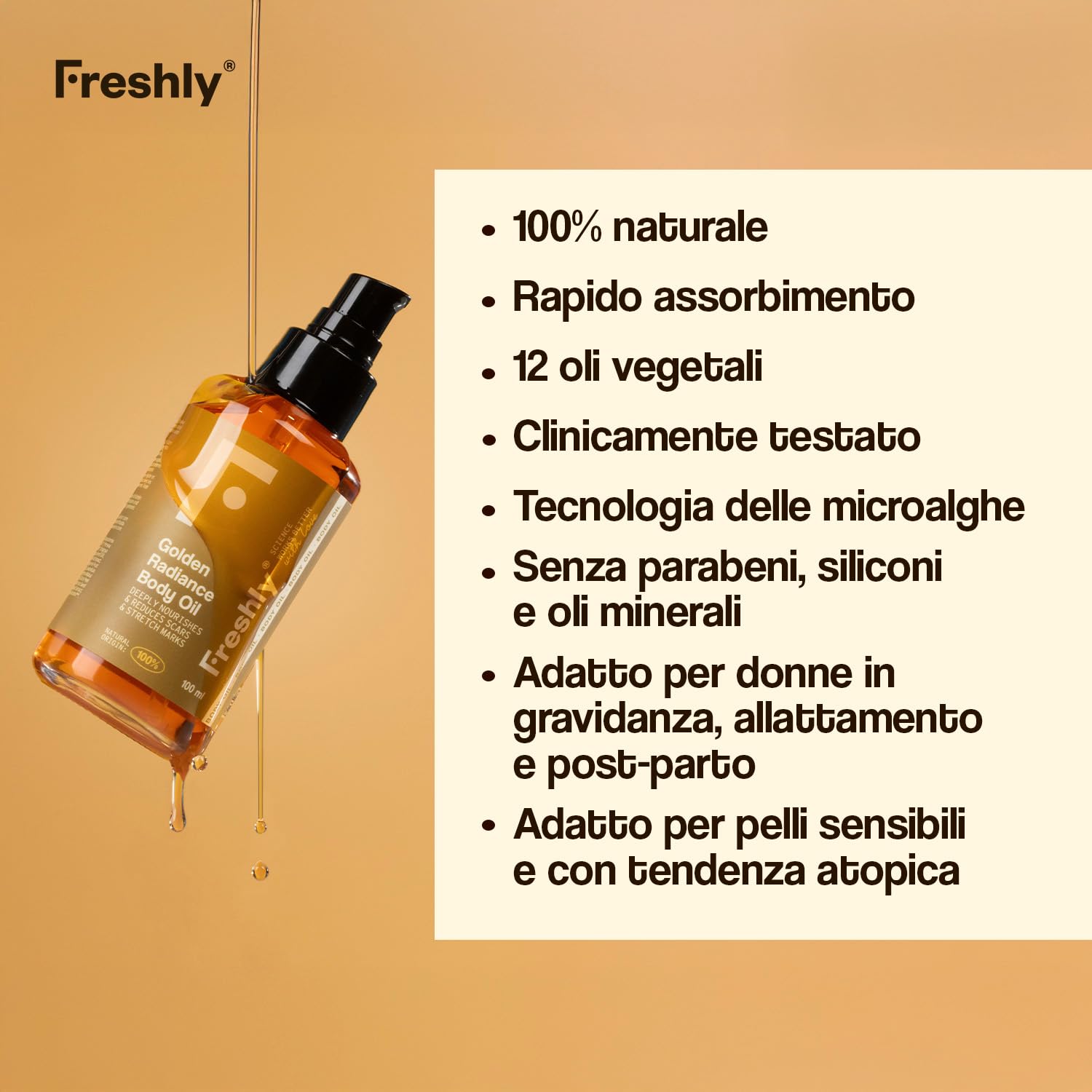 Freshly - Olio Corpo Naturale Golden Radiance - Idratante e Rassodante - Con 12 Oli Vegetali - Ideale per Smagliature e Cicatrici - Adatto in Gravidanza - 100 ml