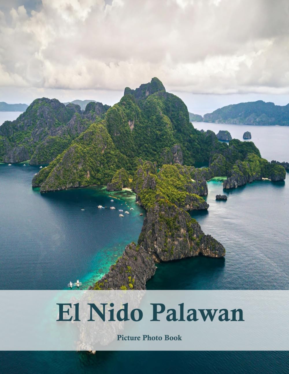 El Nido Palawan: A Beautifully Curated Coffee Table Book for Travel and Tourism Enthusiasts
