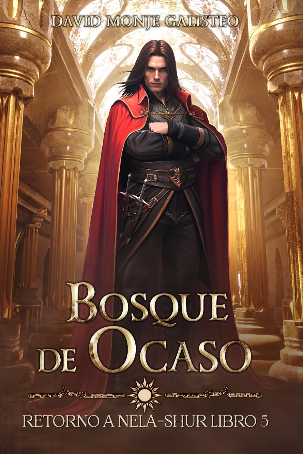 Bosque de ocaso: (Retorno a Nela-Shur, Libro 5)