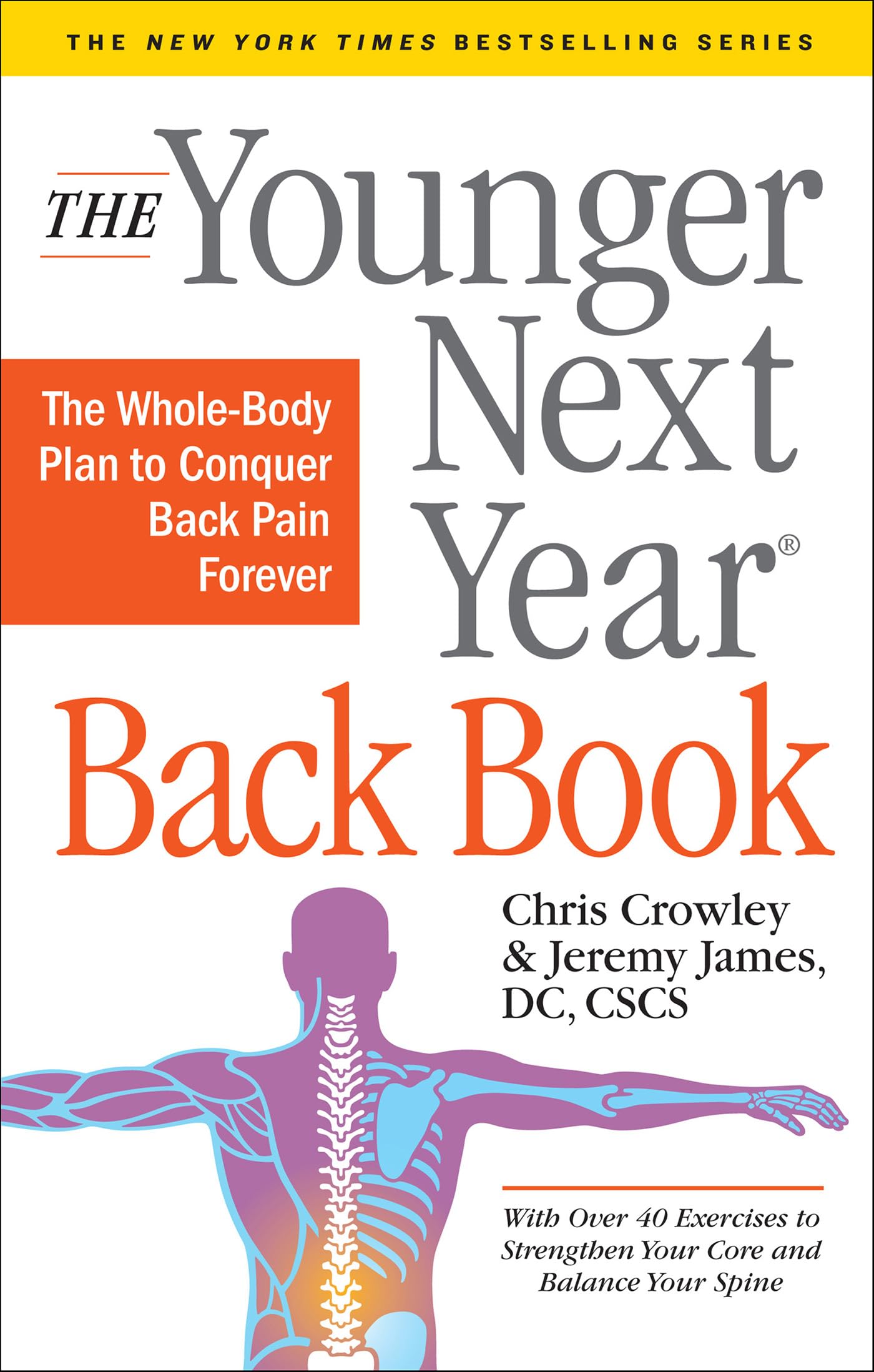 The Younger Next Year Back Book: The Whole-Body Plan to Conquer Back Pain Forever Kindle Edition