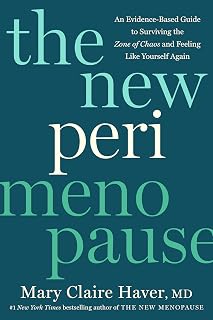 The New Perimenopause by Dr. Mary Claire Haver: Evidence-Based Guide to Thriving in Hormonal Chaos