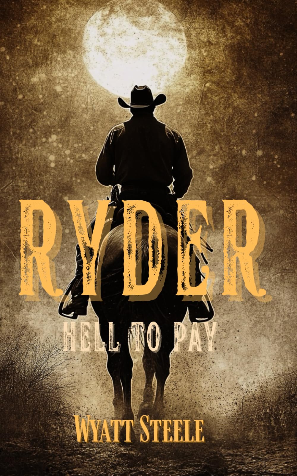Ryder - Hell to Pay: Classic Western Novel: 4 (A Gritty, Action-Packed Western Revenge Series)