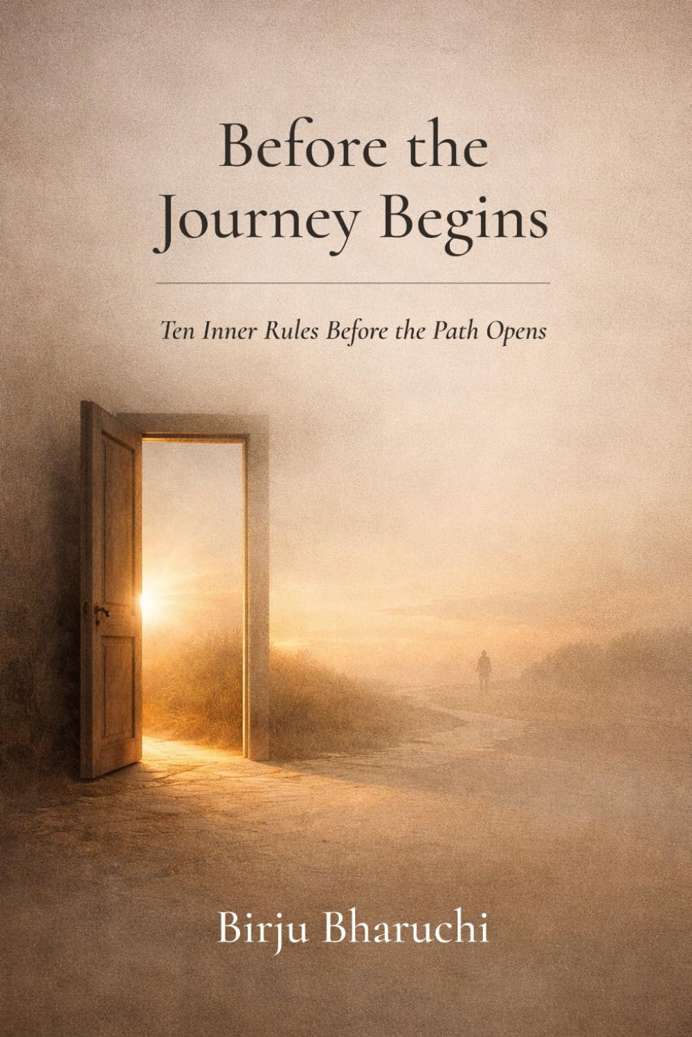 Before The Journey Begins: Ten Inner Rules Before the Path Opens