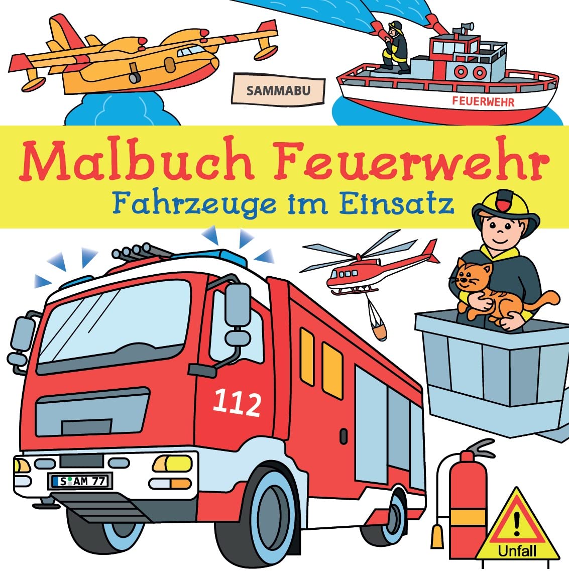 Malbuch Feuerwehr: Fahrzeuge im Einsatz zum Ausmalen, Kritzeln und