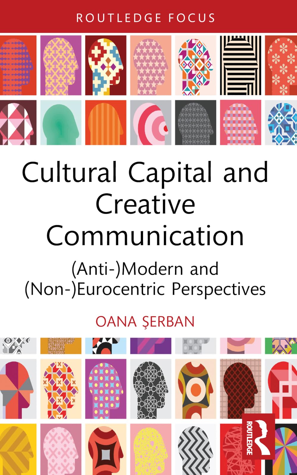 Cultural Capital and Creative Communication: (Anti-)Modern and (Non-)Eurocentric Perspectives (Routledge Studies in Social and Political Thought)