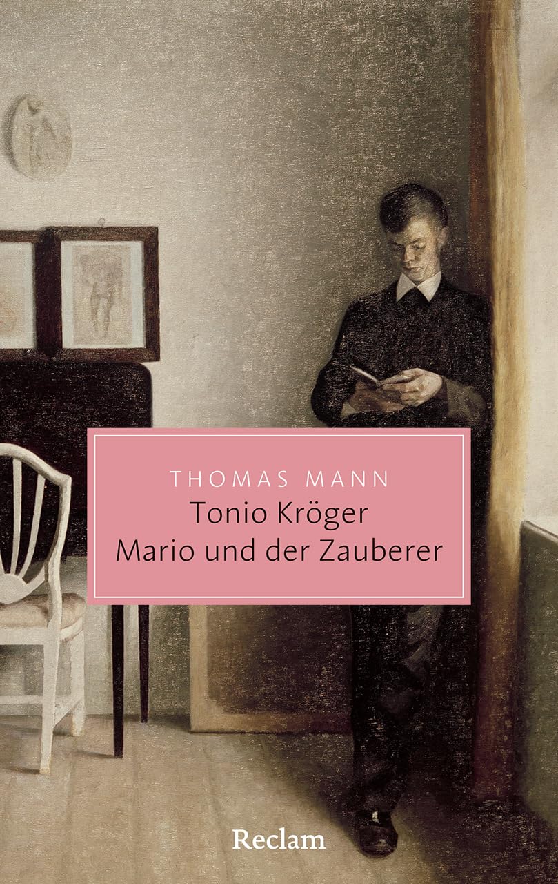 Tonio Kröger · Mario und der Zauberer. Ein tragisches Reiseerlebnis: Zwei meisterhafte Erzählungen des Nobelpreisträgers in einem Band