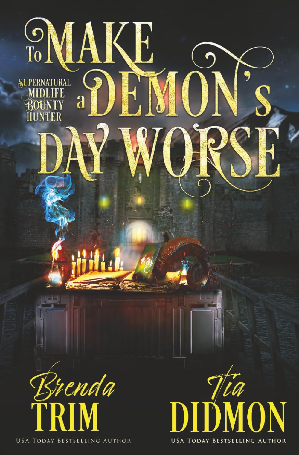To make a Demon's Day Worse: Paranormal Women's Fiction: Supernatural Midlife Bounty Hunter: 30 (Shrouded Nation)