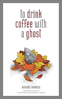 to drink coffee with a ghost