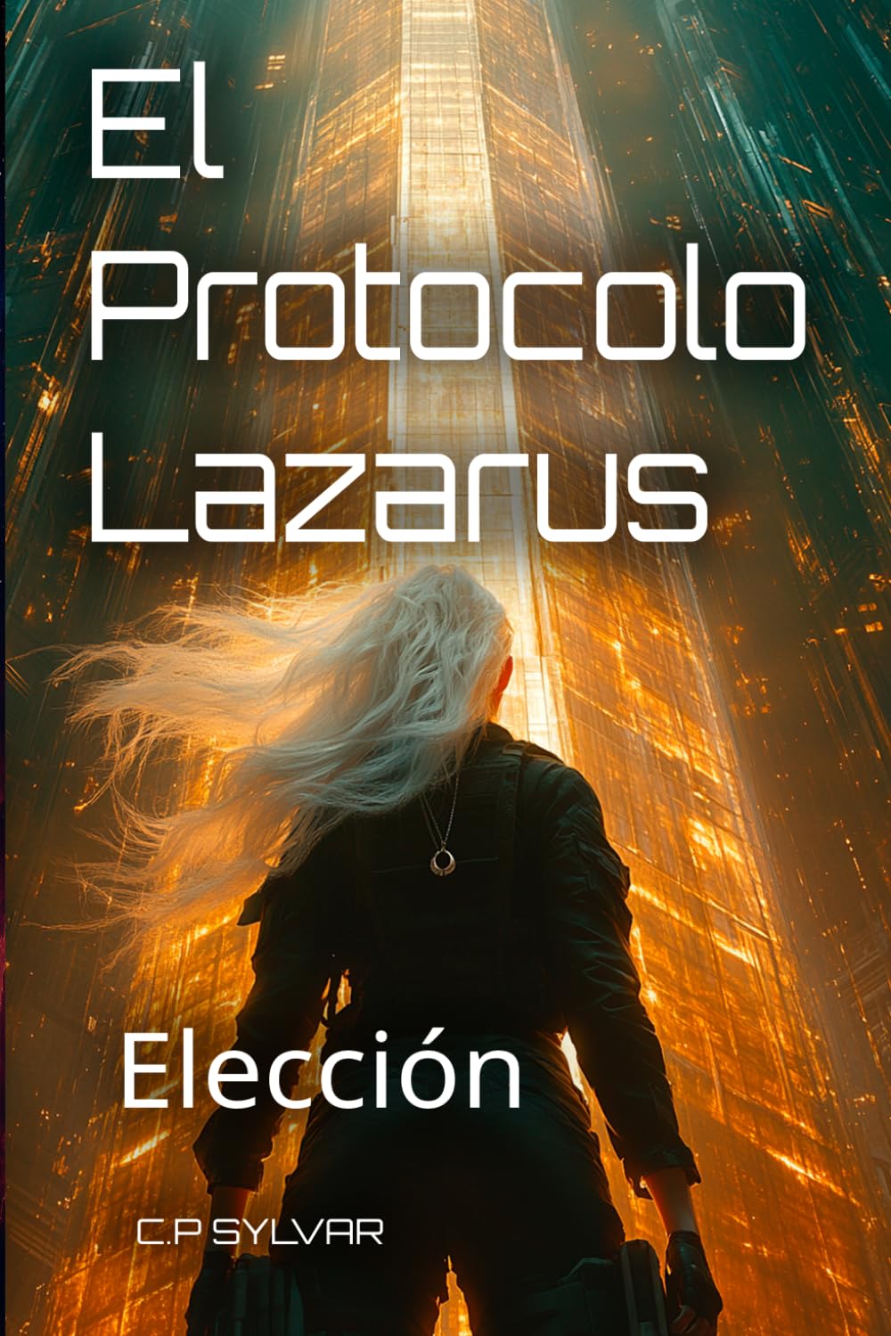 El Protocolo Lazarus: Génesis: Elección (Sylvarcon 2049 - Español)