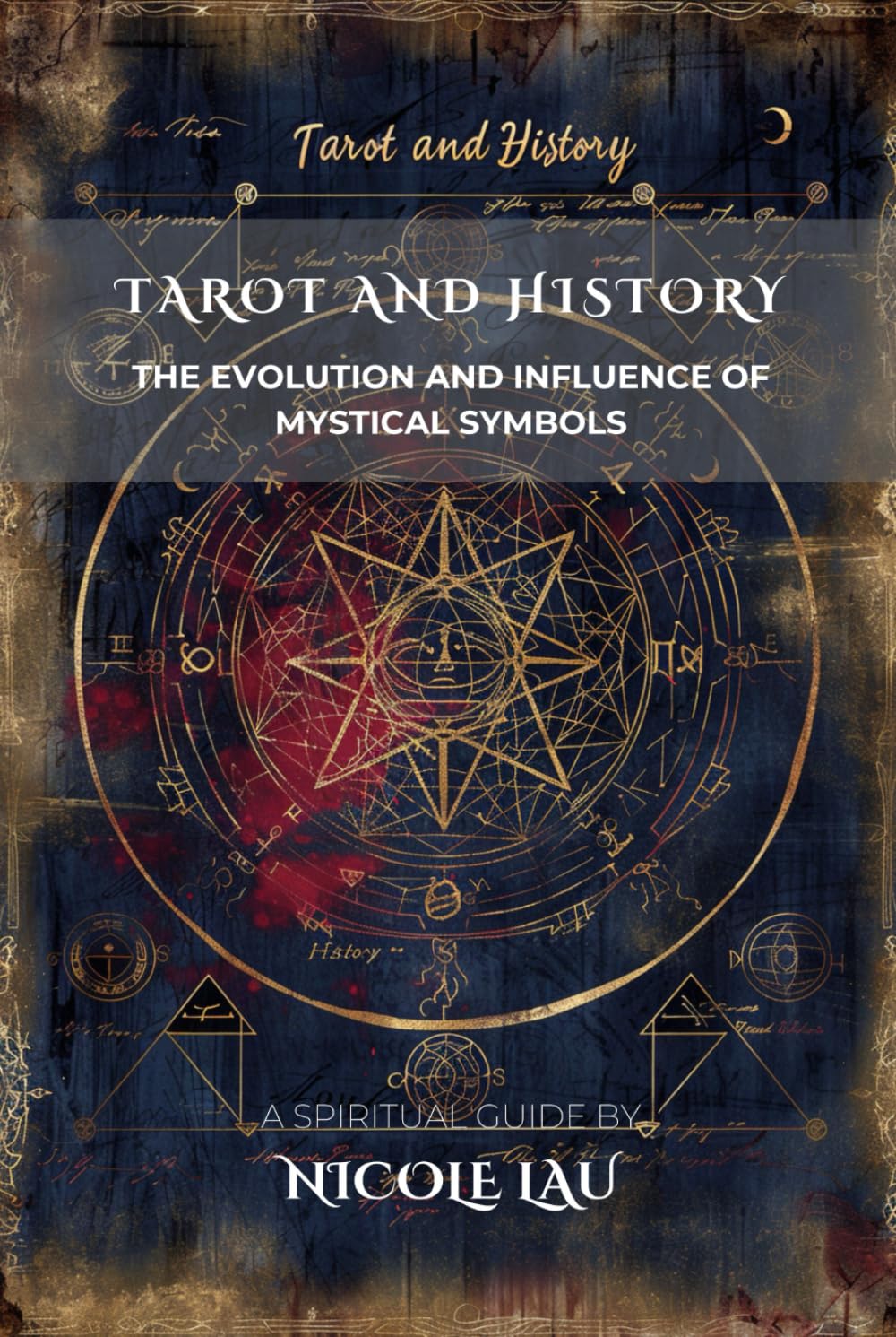 Tarot and History: The Evolution and Influence of Mystical Symbols