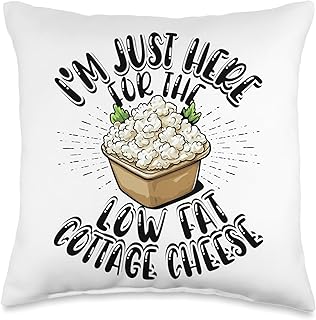 I'm Just Here For The Low Fat Cottage Cheese Throw Pillow