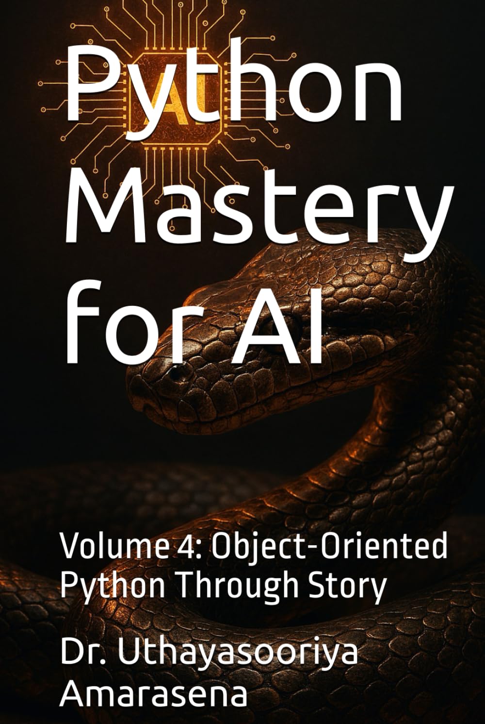 Python Mastery for AI: Volume 4: Object-Oriented Python Through Story