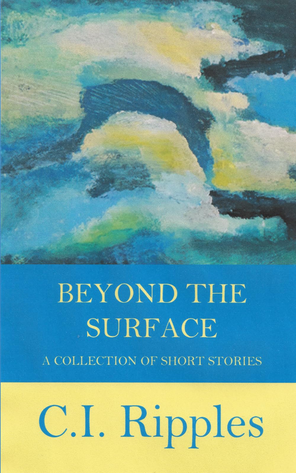 Beyond the Surface: A Collection of Short Stories
