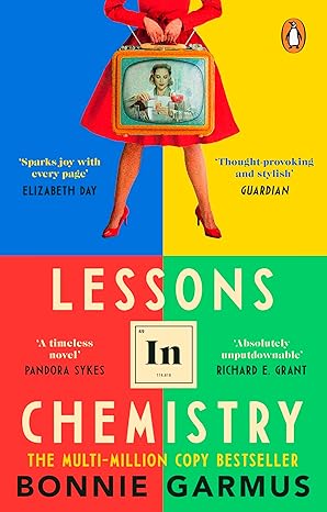 Lessons in Chemistry: The modern classic multi-million-copy bestseller