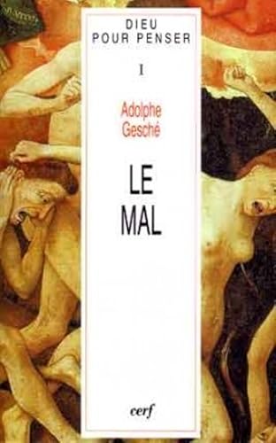 Dieu pour penser 1 le mal