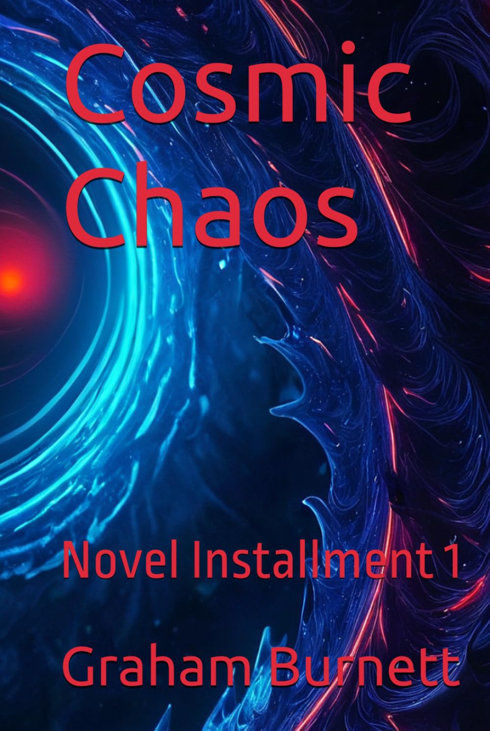 Cosmic Chaos: Novel Installment 1 (The Cosmic Chaos Novelization Saga)