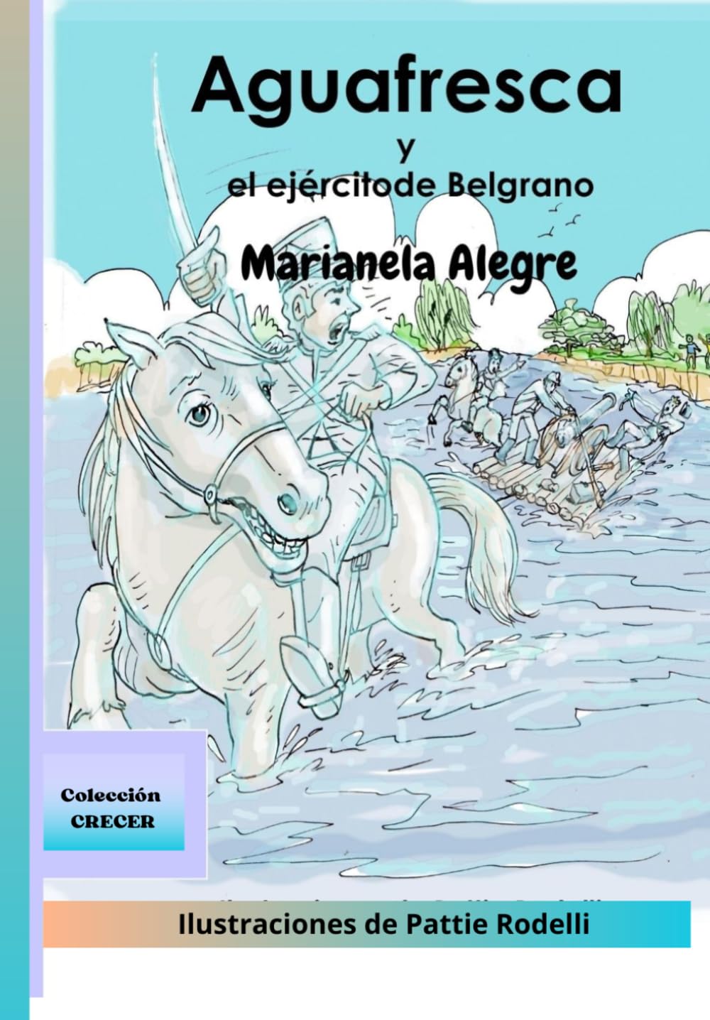 Aguafresca y el ejército de Belgrano (Aventuras históricas)