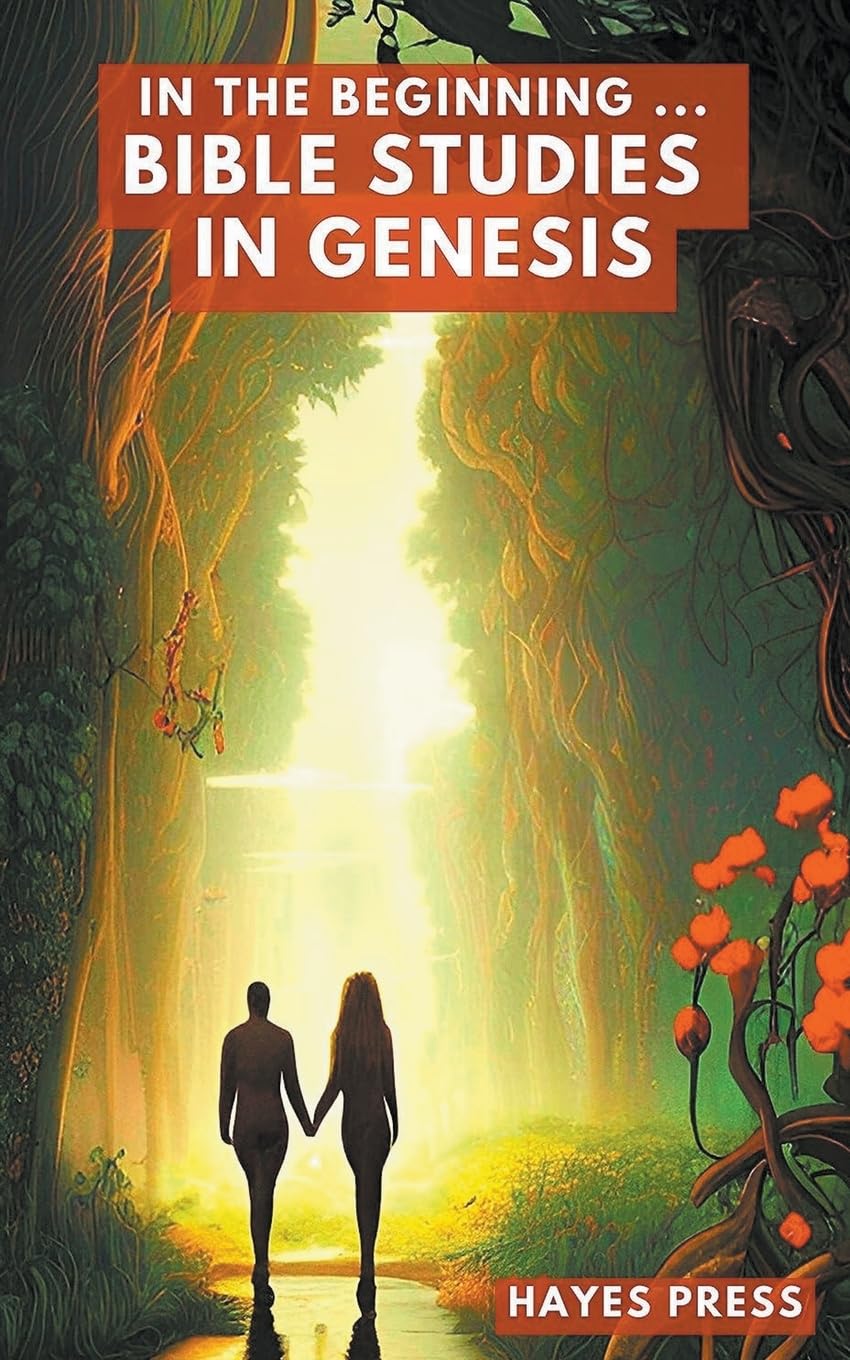 In the Beginning: Bible Studies in Genesis