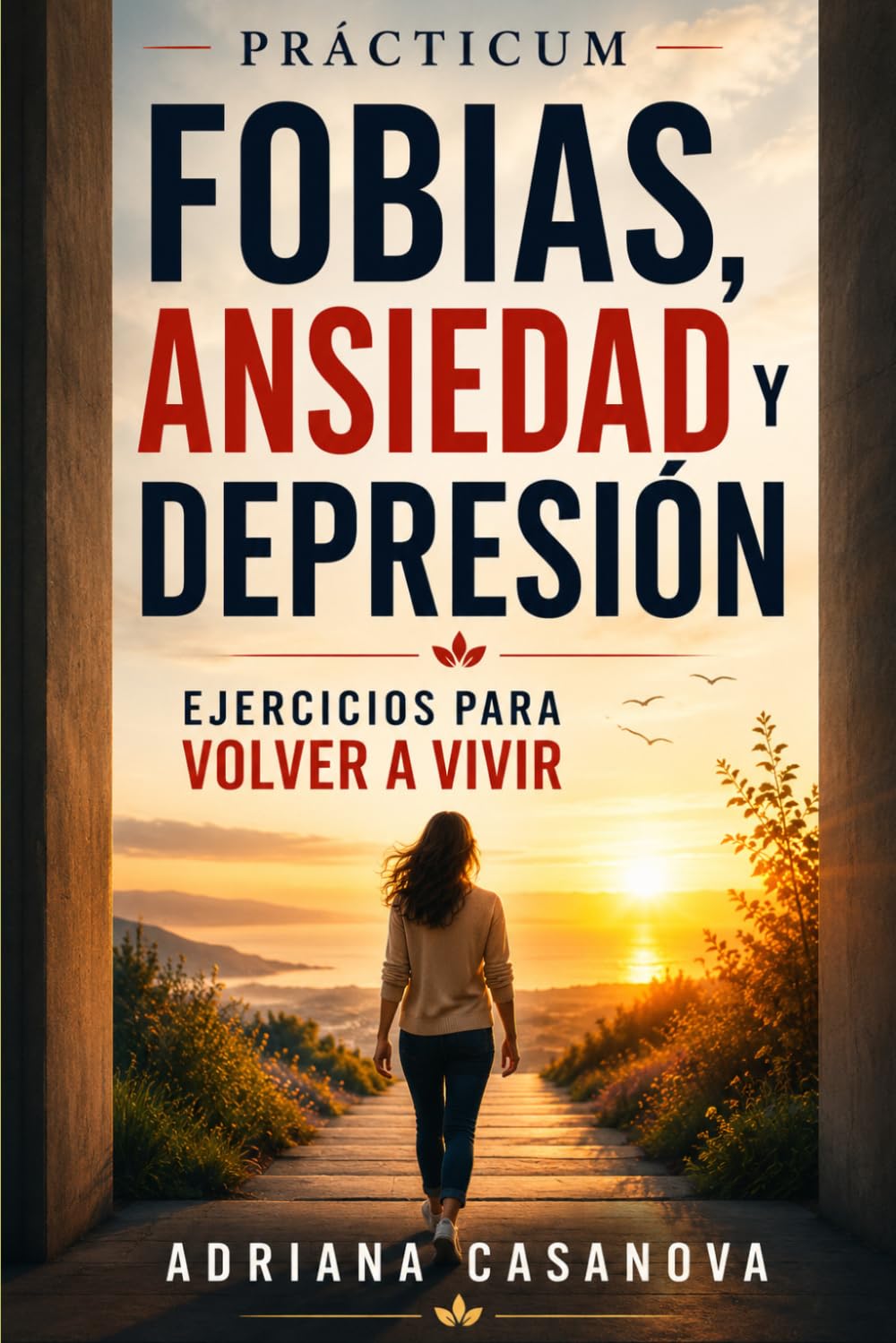 Prácticum 4: Fobias, ansiedad y depresión: 5 (Libérate del miedo)