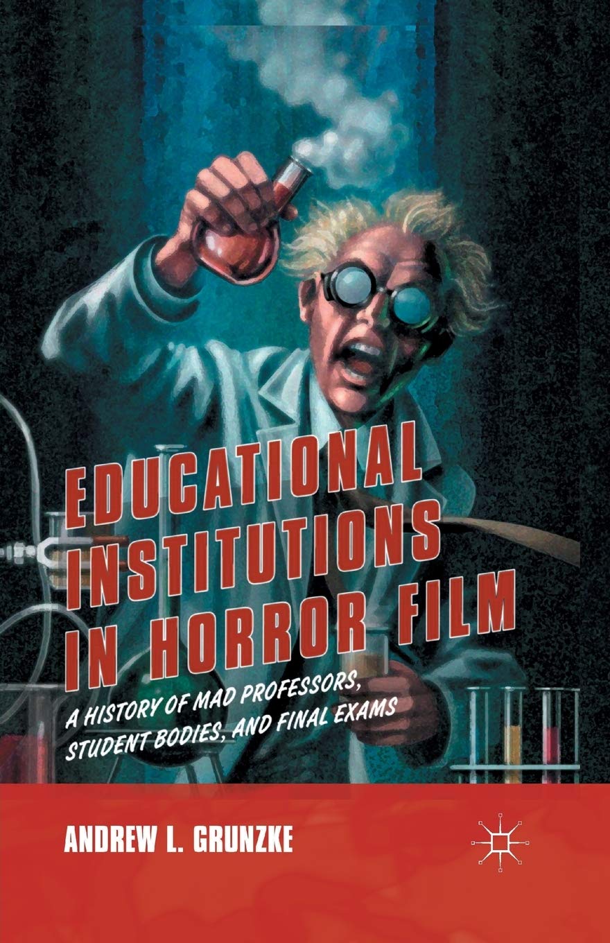 Horror Film & Educational Institutions livre analyse cinéma gore et professeurs fous