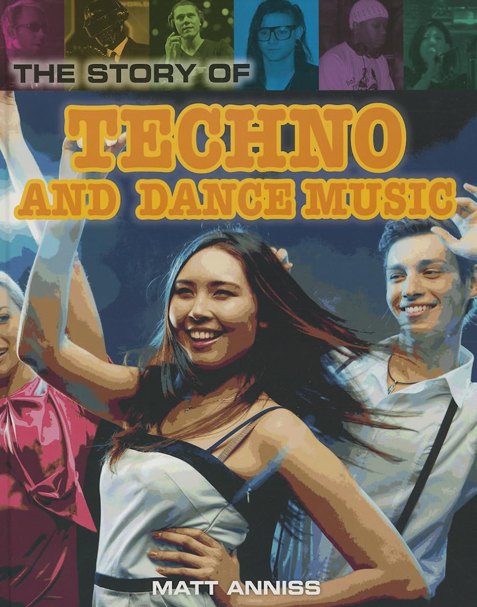 The Story of Techno and Dance Music (Pop Histories)