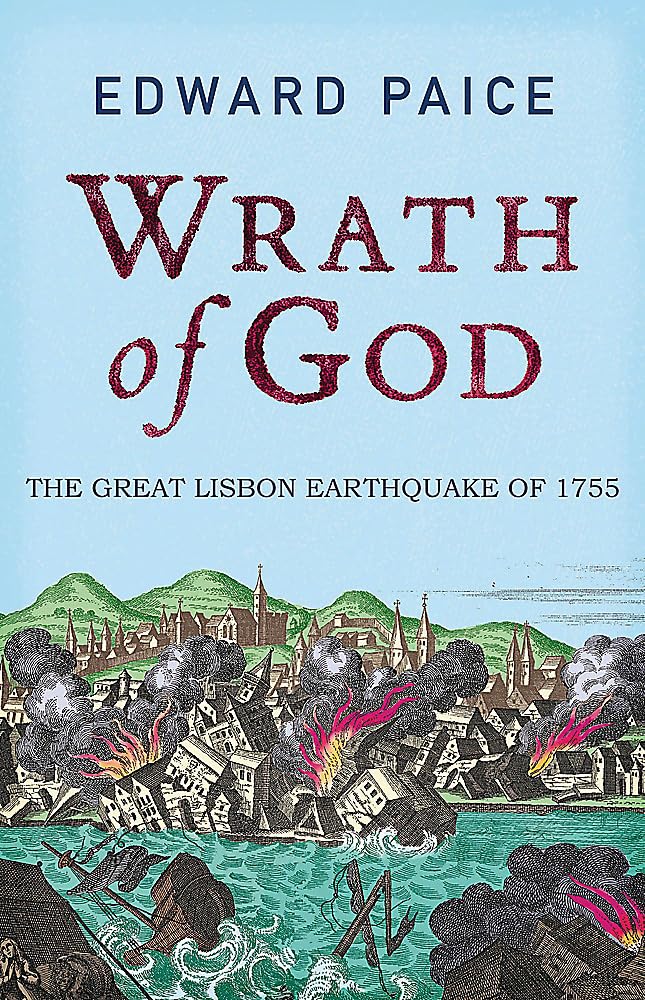 Wrath of God: The Great Lisbon Earthquake of 1755