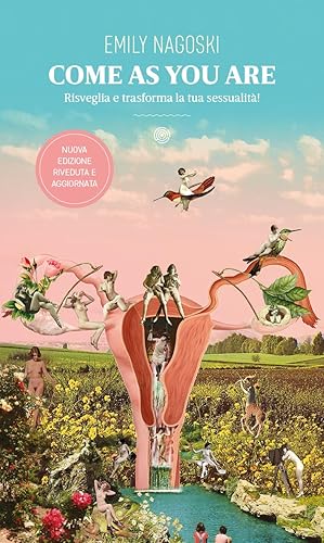 Book: Come as you are - Risveglia e trasforma la tua sessualità