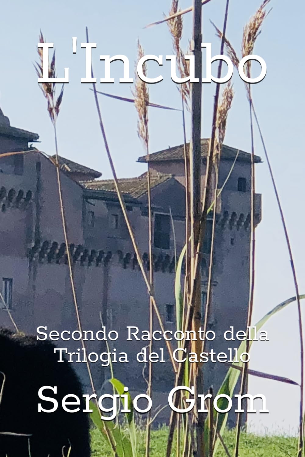 L'Incubo: Secondo Racconto della Trilogia del Castello