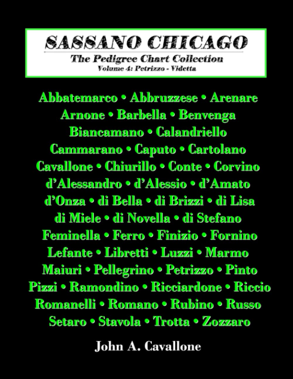 Sassano Chicago The Pedigree Chart Collection: Volume 4: Petrizzo -  Videtta: Cavallone, John A: 9798838165015: Books - Amazon.ca