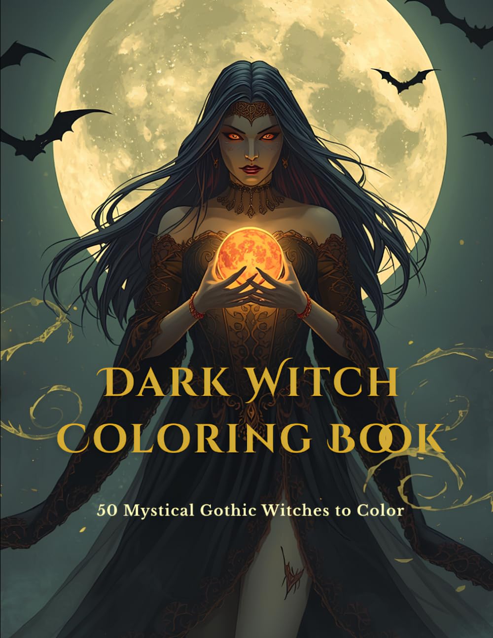 Dark Witch Coloring Book: 50 Mystical Gothic Witches to Color
