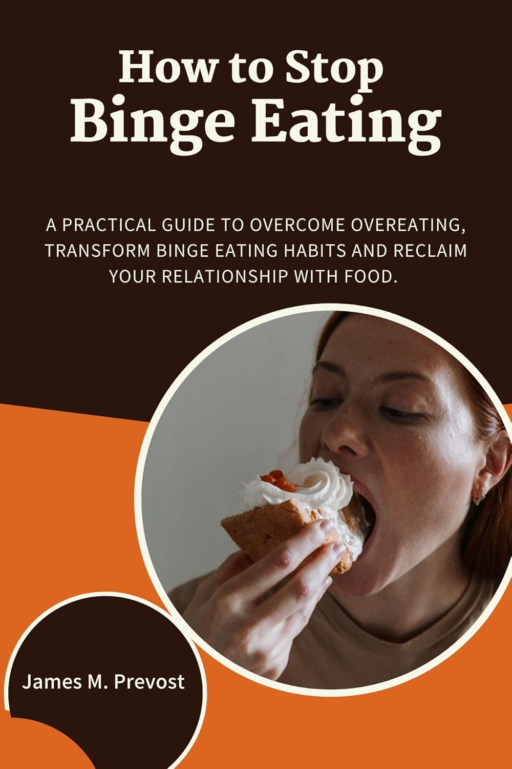 How to Stop Binge Eating A Practical Guide To Overeating