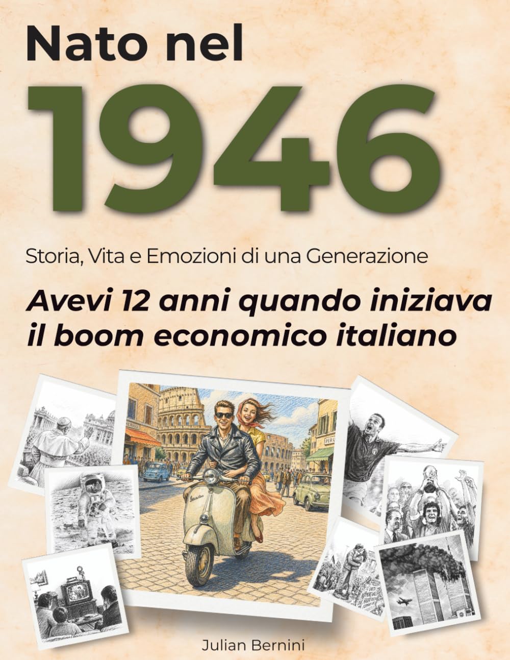 Nato nel 1946: Dal 1946 ai momenti che hanno segnato la tua vita (I tuoi anni)