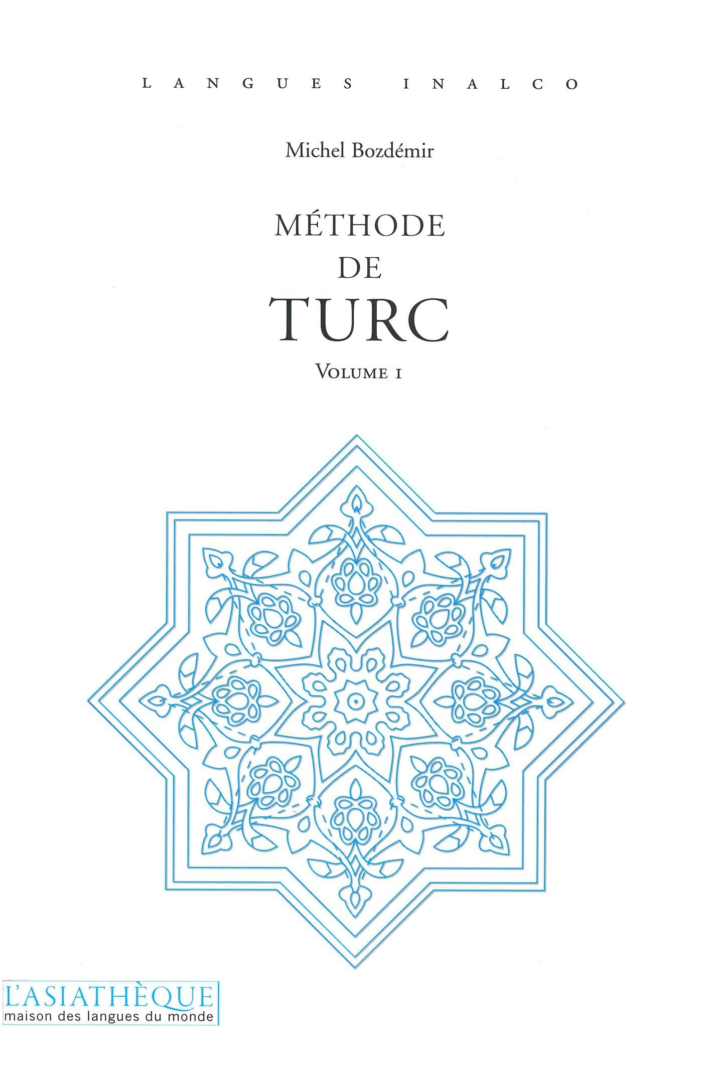 Méthode de turc. Volume 1 = Audio: Exercices et lexique turc-français par Cybèle Berk