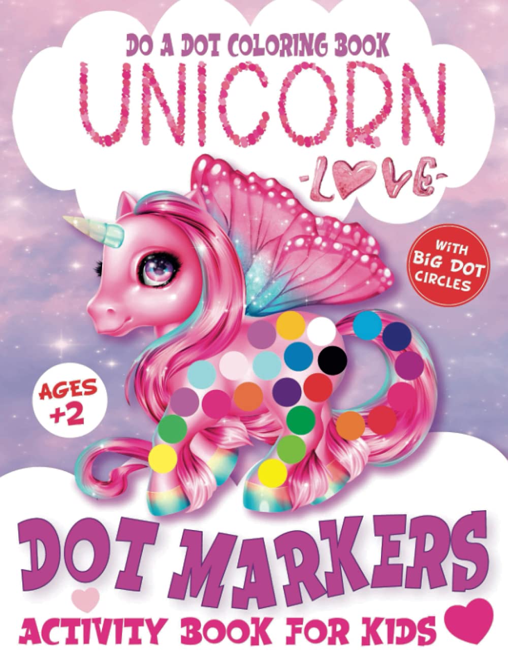Dot Markers Activity Book: Unicorn Do a Dot Coloring Book for Toddler and Kids | Over 40 Do a Dot Single-Sided Pages + Black Backgrounds To Prevent Bleeding