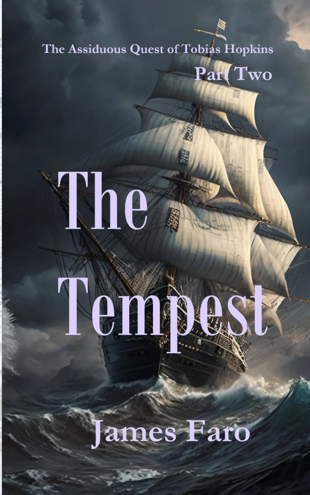 The Tempest: Part Two of The Assiduous Quest of Tobias Hopkins (The Assiduous Quest in Parts)