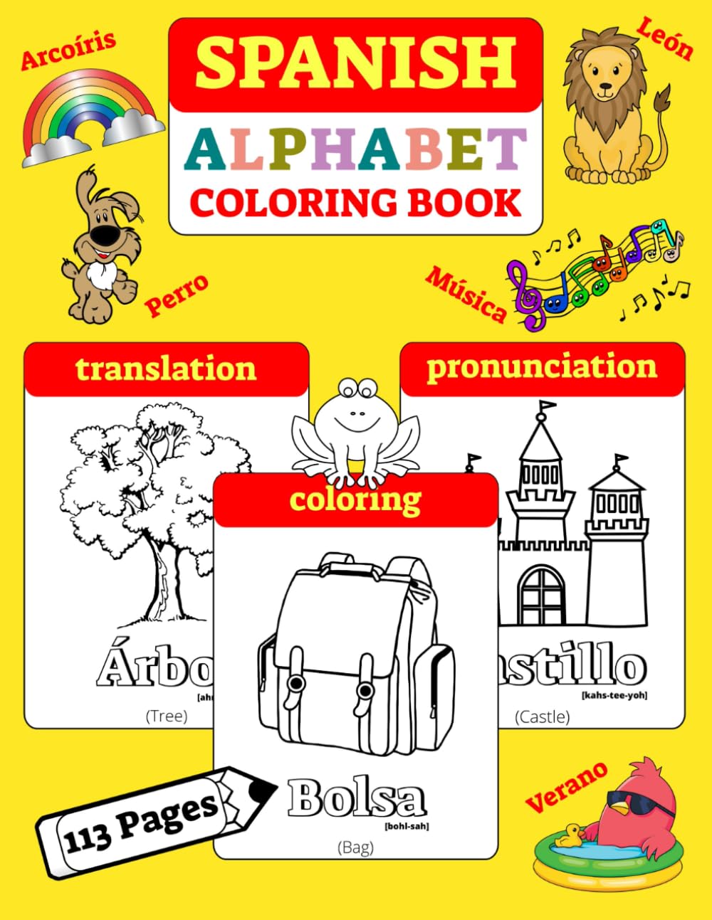 Spanish Alphabet Coloring Book - Over 100 Words: Color & Learn Spanish, 100+ Spanish Words With Translation, Pronunciation, & Pictures To Color For Kids