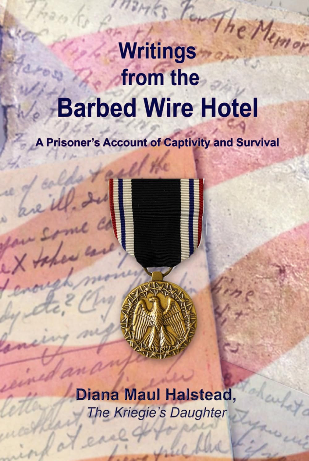 Writings from the Barbed Wire Hotel: A Prisoner’s Account of Captivity and Survival