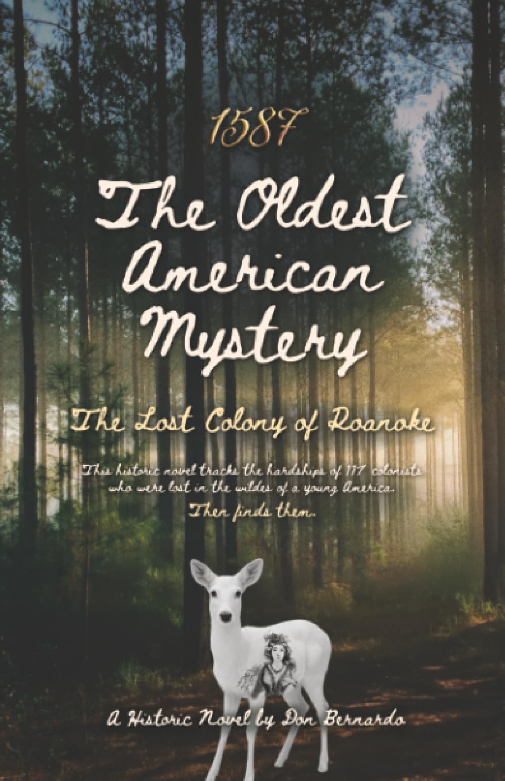 1587: The Oldest American Mystery: The Lost Colony of Roanoke